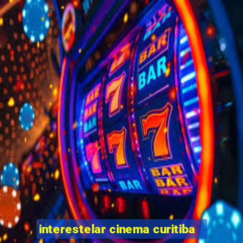 interestelar cinema curitiba